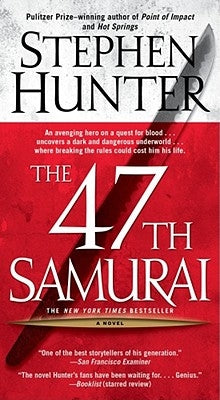 The 47th Samurai by Hunter, Stephen