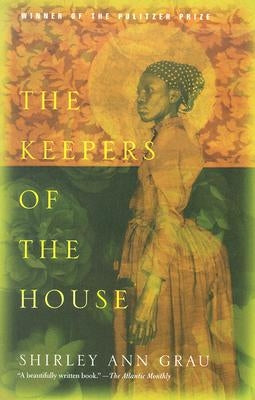 The Keepers of the House by Grau, Shirley Ann