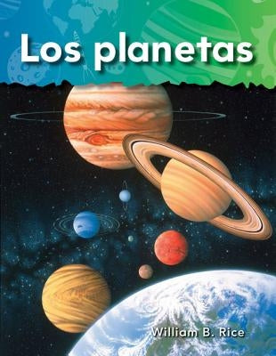 Los Planetas (Planets) (Spanish Version) = Planets by Rice, William B.