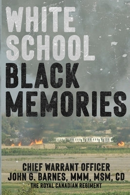 White School, Black Memories by Barnes, John G.