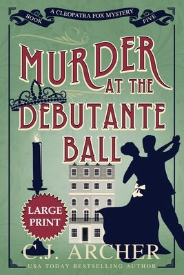 Murder at the Debutante Ball: Large Print by Archer, C. J.