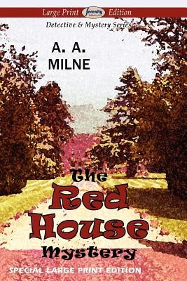 The Red House Mystery (Large Print Edition) by Milne, A. A.