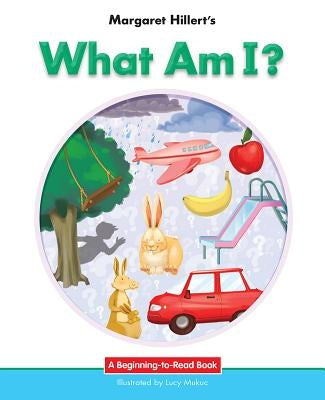 What Am I? by Hillert, Margaret