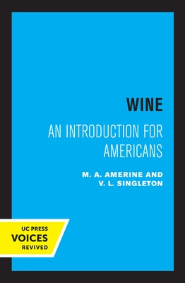 Wine: An Introduction for Americans by Amerine, M. A.