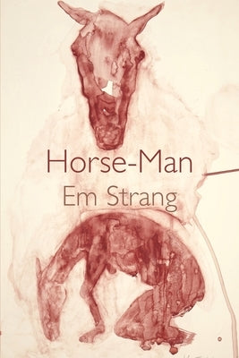 Horse-Man by Strang, Em