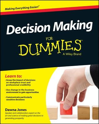 Decision Making For Dummies by Jones, Dawna