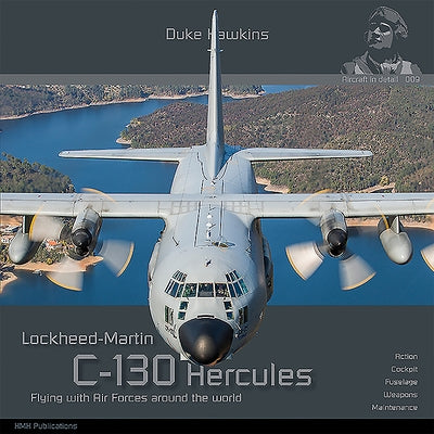 Lockheed-Martin C-130 Hercules: Aircraft in Detail by Pied, Robert