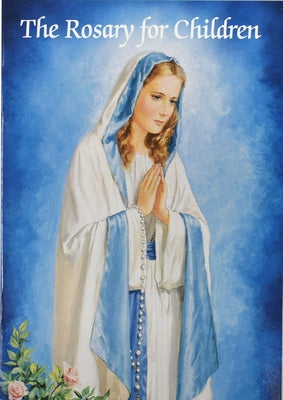 The Rosary for Children by Cavanaugh, Karen