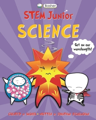 Basher Stem Junior: Science by Basher, Simon