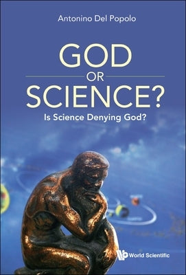God or Science?: Is Science Denying God? by Popolo, Antonino del