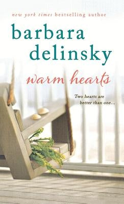 Warm Hearts by Delinsky, Barbara