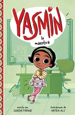 Yasmin la Maestra = Yasmin the Teacher by Faruqi, Saadia