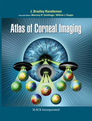 Atlas of Corneal Imaging by Randleman, J. Bradley