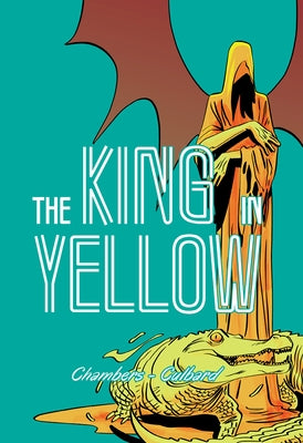 The King in Yellow by Culbard, I. N. J.