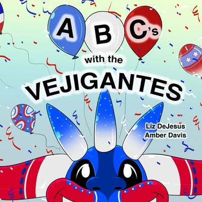 ABC's with the Vejigantes by DeJesus, Liz