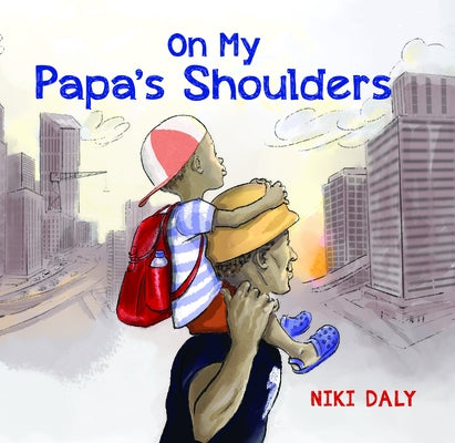 On My Papa's Shoulders by Daly, Niki