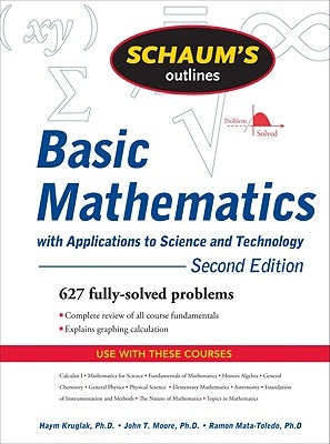 Schaum's Outline of Basic Mathematics with Applications to Science and Technology by Kruglak, Haym