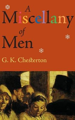 Miscellany of Men by Chesterton, G. K.