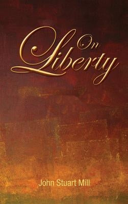 On Liberty by Mill, John Stuart