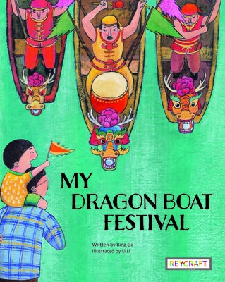 My Dragon Boat Festival by Ge, Bing