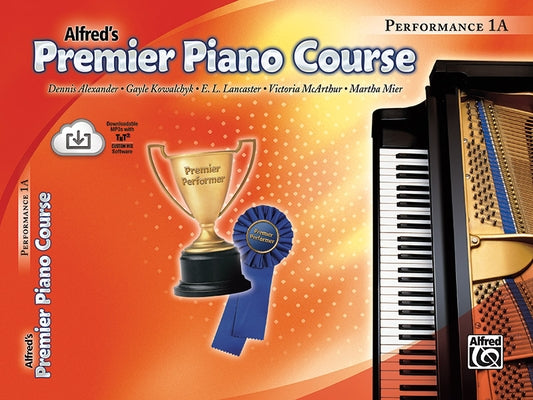 Premier Piano Course Performance, Bk 1a: Book & Online Media [With CD] by Alexander, Dennis