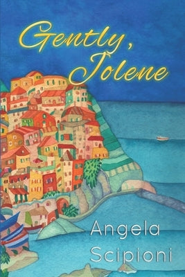 Gently, Jolene by Scipioni, Angela