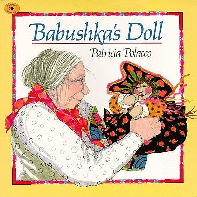 Babushka's Doll by Polacco, Patricia