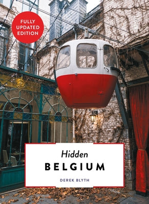 Hidden Belgium Revised by Blyth, Derek