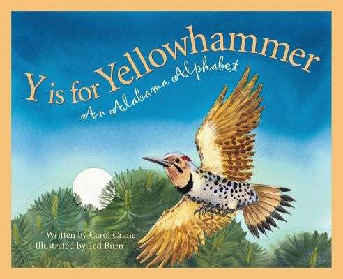 Y Is for Yellowhammer: An Alabama Alphabet by Crane, Carol