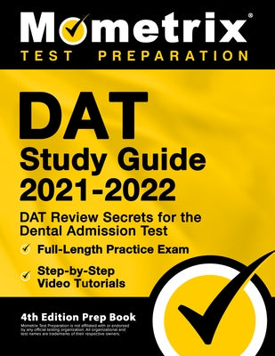 DAT Study Guide 2021-2022 - DAT Review Secrets for the Dental Admission Test, Full-Length Practice Exam, Step-by-Step Video Tutorials: [4th Edition Pr by Bowling, Matthew