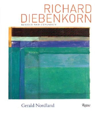 Richard Diebenkorn: Revised and Expanded by Nordland, Gerald