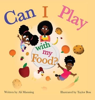 Can I Play with my Food? by Manning, Ali