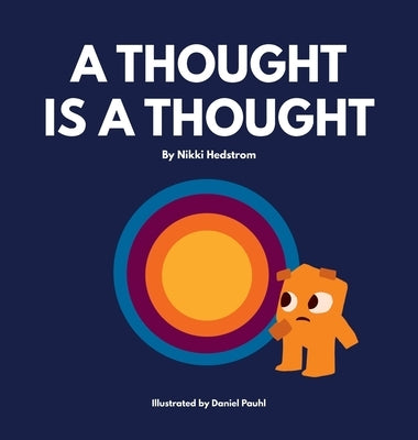 A Thought is a Thought by Hedstrom, Nikki