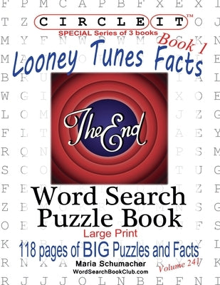 Circle It, Looney Tunes Facts, Book 1, Word Search, Puzzle Book by Lowry Global Media LLC