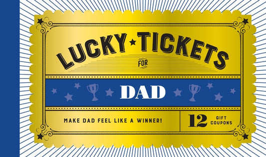 Lucky Tickets for Dad by Chronicle Books