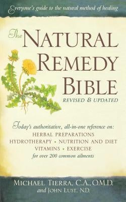The Natural Remedy Bible by Lust, John