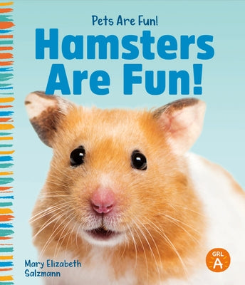 Hamsters Are Fun! by Salzmann, Mary Elizabeth