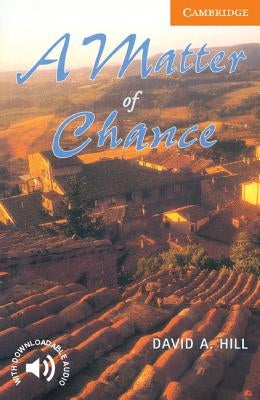 A Matter of Chance: Level 4 by Hill, David A.