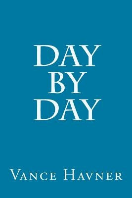 Day by Day by Havner, Vance