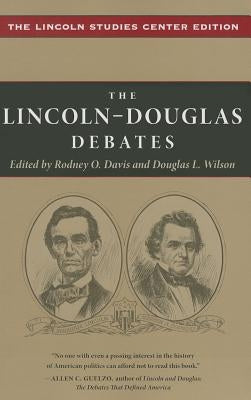 The Lincoln-Douglas Debates: The Lincoln Studies Center Edition by Davis, Rodney O.