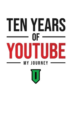 Ten Years Of YouTube: My Journey by Optimus