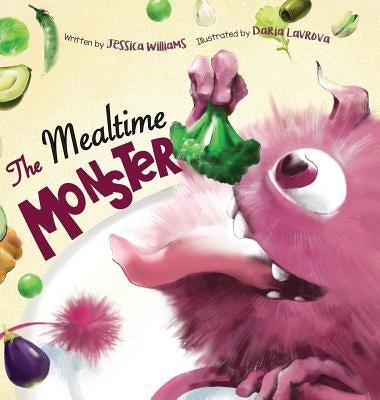 The Mealtime Monster by Williams, Jessica