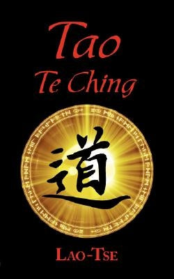 The Book of Tao: Tao Te Ching - The Tao and Its Characteristics by Tse, Lao