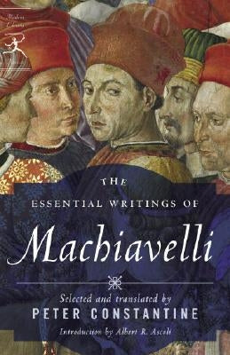 The Essential Writings of Machiavelli by Machiavelli, Niccolo