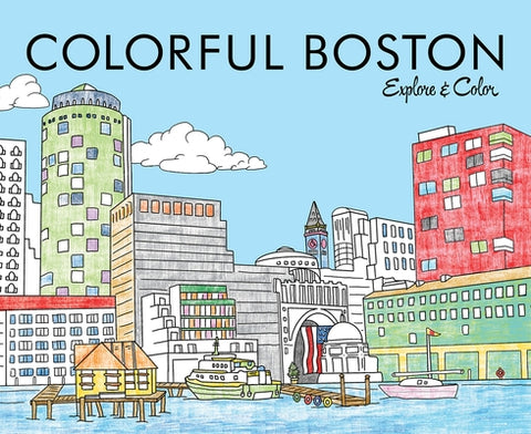 Colorful Boston: Explore & Color by Lahm, Laura