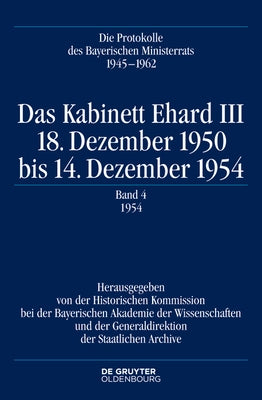 Das Kabinett Ehard III: 18. Dezember 1950 Bis 14. Dezember 1954. Band 4: 1954 by Braun, Oliver