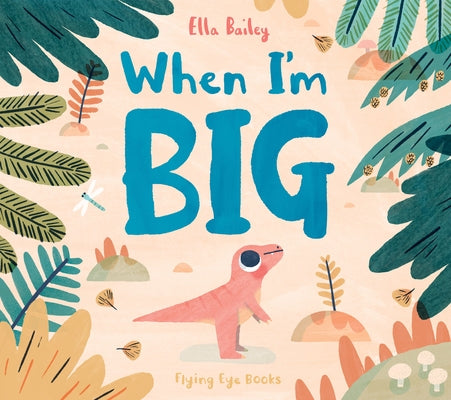 When I'm Big by Bailey, Ella