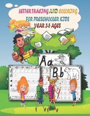 Letter Tracing and Coloring For Preschooler Kids Ages 3-5 Year: My first ABC Learn to Write Book for Breschoolers, Letter Tracing and Coloring Books f by Wafa, Amani