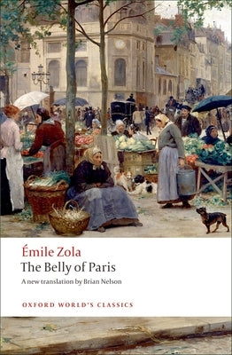 The Belly of Paris by Zola, Emile