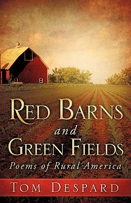 Red Barns and Green Fields by Despard, Tom